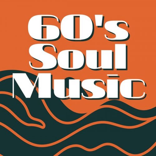 VA - 60's Soul Music (2024)