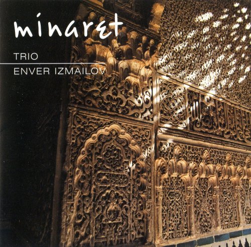 Enver Izmailov Trio - Minaret (1999)
