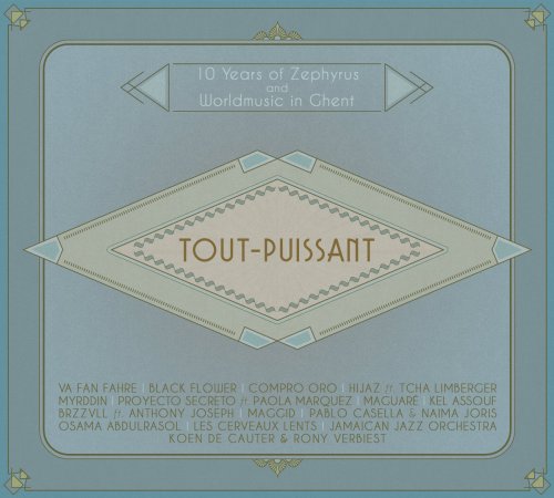 Various Artists - Tout-Puissant: 10 Years of Zephyrus and World Music in Ghent (2014)
