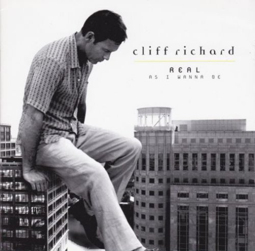 Cliff Richard - Real As I Wanna Be (1998)