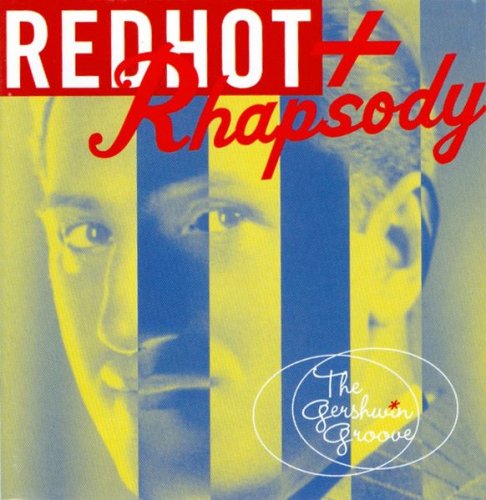 VA - Red Hot + Rhapsody: The Gershwin Groove (1998)