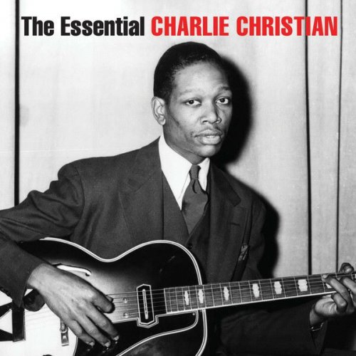 Charlie Christian - The Essential Charlie Christian (2017)