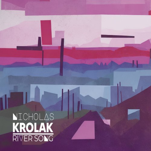 Nicholas Krolak - River Song (selected tracks) (2024) [Hi-Res]