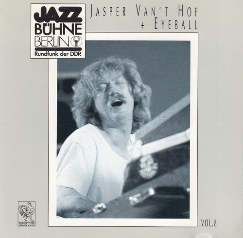 Jasper Van't Hof + Eyeball - Jazzbühne Berlin '80 (1990)