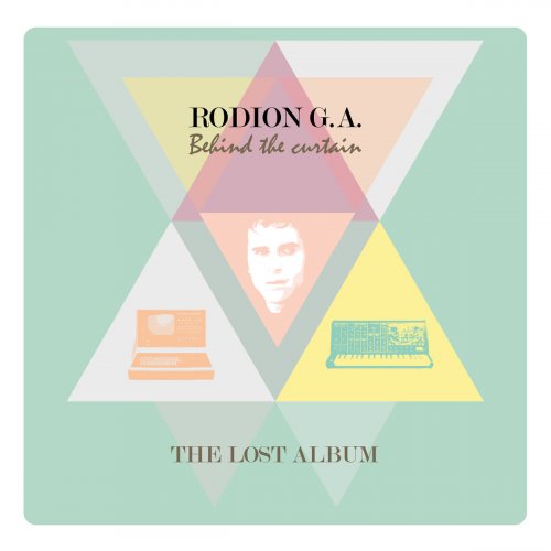 Rodion G.A. - Behind the Curtain: The Lost Album (2014)