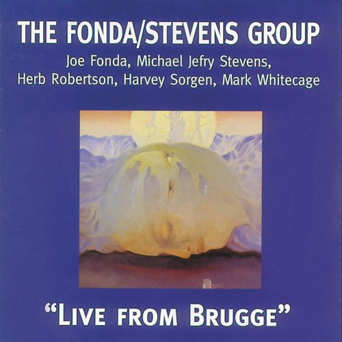 The Fonda / Stevens Group - Live From Brugge (1997)