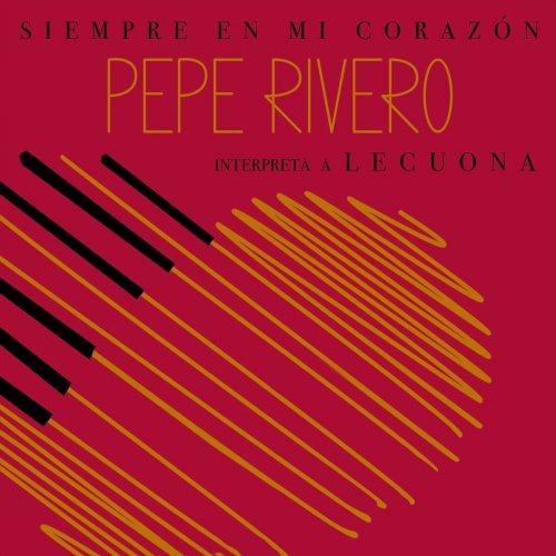 Pepe Rivero - Siempre en mi corazón (2024)