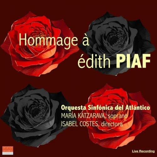 Orquesta Sinfónica del Atlántico, Isabel Costes, Maria Katzarava - Hommage à Edith Piaf (2024)