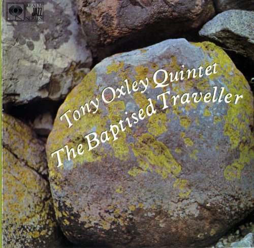 Tony Oxley Quintet - The Baptised Traveller (1969)