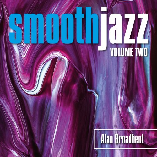 Alan Broadbent - Smooth Jazz, Vol. 2 (2022) Hi Res