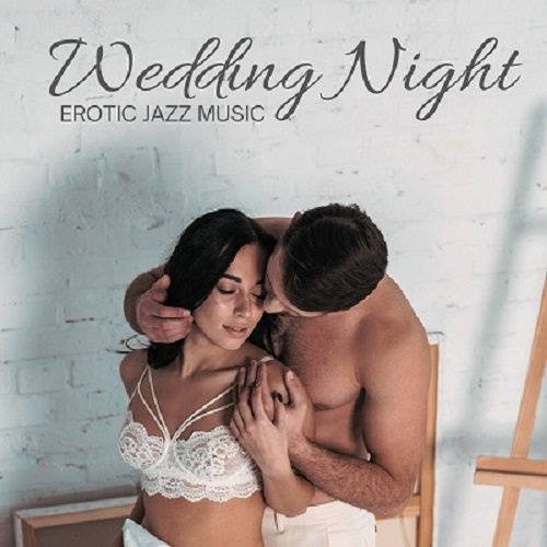 Instrumental Wedding Music Zone, Jazz Erotic Lounge Collective - Wedding Night Erotic Jazz Music (2024) [Hi-Res]