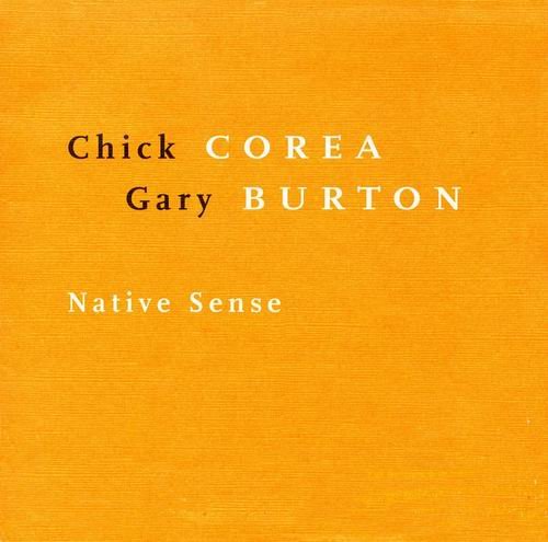 Chick Corea & Gary Burton - Native Sense (1997)