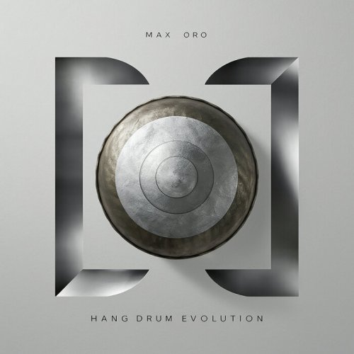 Max Oro - Hang Drum Evolution (2024)