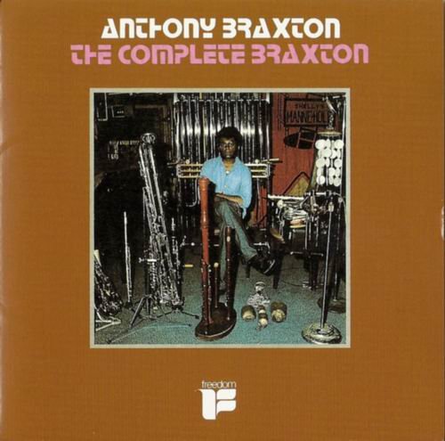 Anthony Braxton - The Complete Braxton (1973)