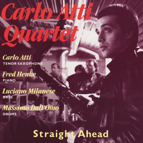 Carlo Atti Quartet - Straight Ahead (1991)