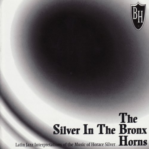 The Bronx Horns - Silver in the Bronx (1998)