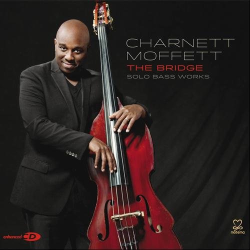 Charnett Moffett - The Bridge: Solo Bass Works (2013)