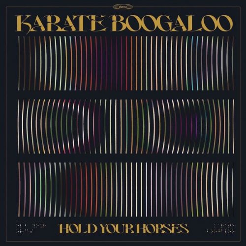 Karate Boogaloo - Hold Your Horses (2024) [Hi-Res]