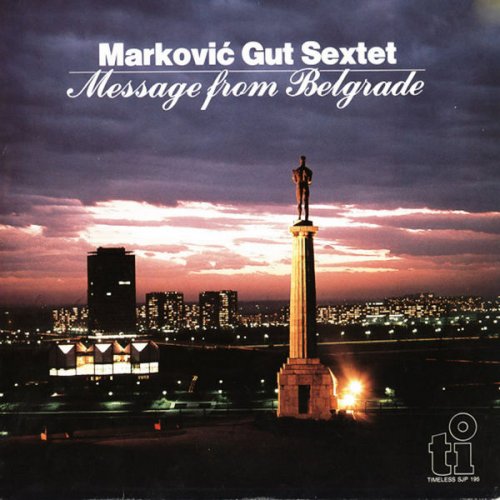 Markovic Gut Sextet - Message from Belgrade (1984)