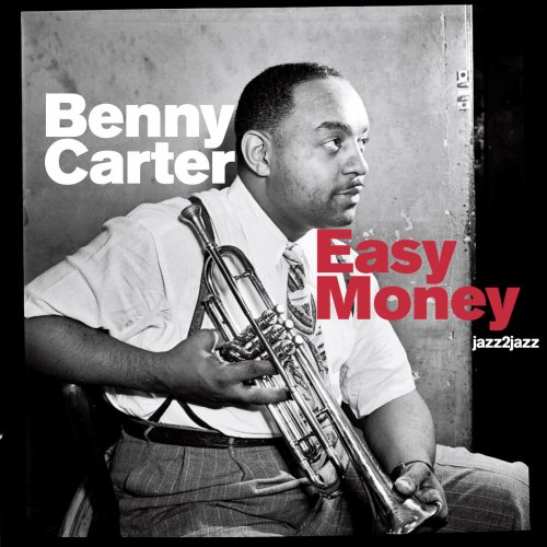 Benny Carter - Easy Money - Swinging Through the Year (feat. Barney Bigard, Ben Webster, Shorty Sherock) (2024)