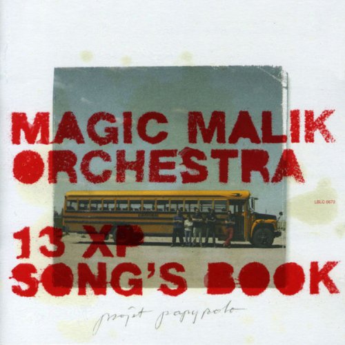 Magic Malik Orchestra - 13 XP Song's Book (2002)