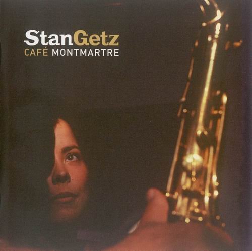 Stan Getz - Cafe Montmartre (2002)