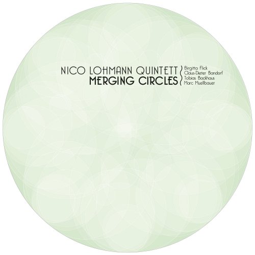 Nico Lohmann Quintett - Merging Circles (2016)