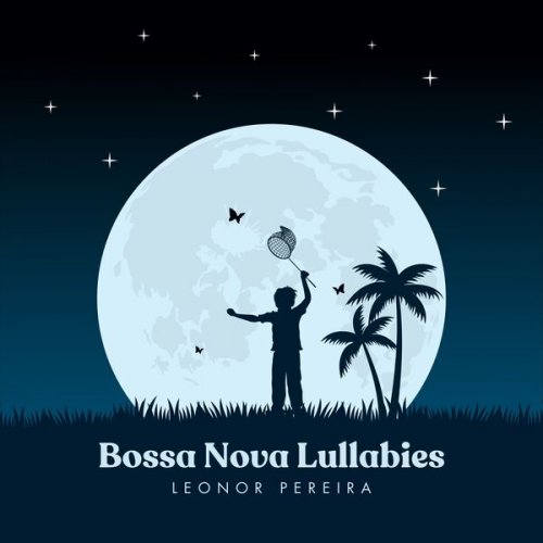 Leonor Pereira - Bossa Nova Lullabies (2024)