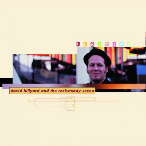 David Hillyard & The Rocksteady Seven - Playtime (1999) FLAC