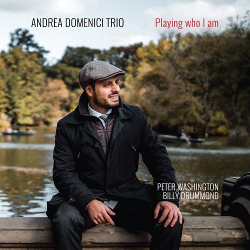 Andrea Domenici Trio - Playing Who I Am (feat. Peter Washington & Billy Drummond) (2019) FLAC