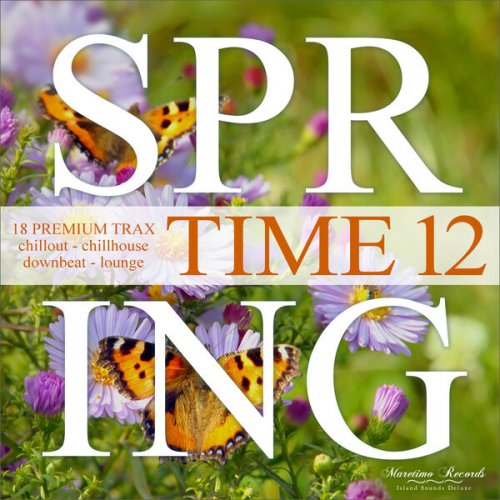 VA - Spring Time, Vol. 12 - 18 Premium Trax: Chillout, Chillhouse, Downbeat, Lounge (2024)