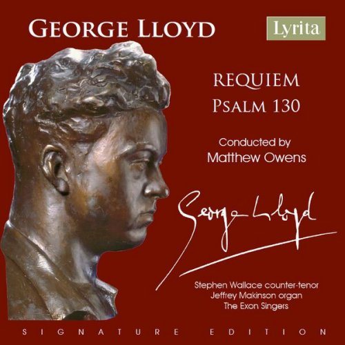 Stephen Wallace, Jeffrey Makinson, The Exon Singers and Matthew Owens - George Lloyd: Requiem and Psalm 130 (2024)