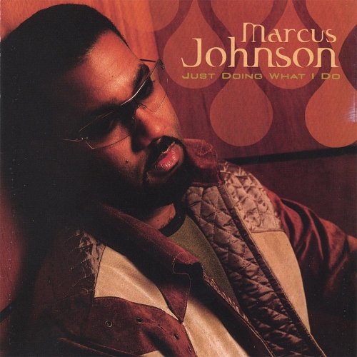 Marcus Johnson - Just Doing What I Do (2004)
