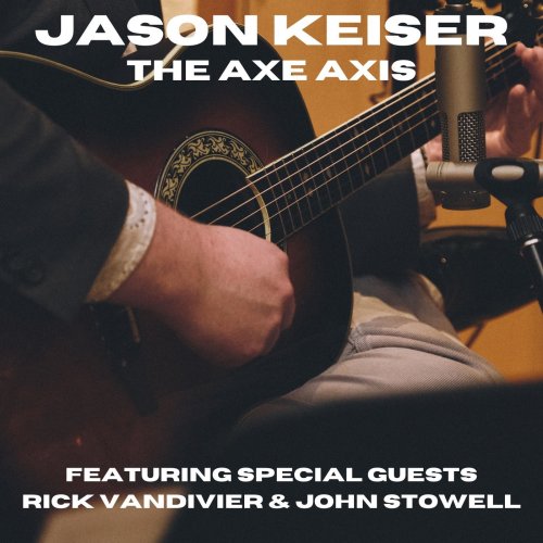Jason Keiser - The Axe Axis (2022)