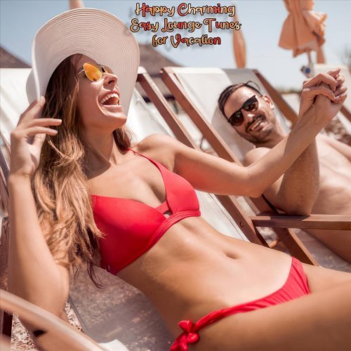 VA - Happy Charming Easy Lounge Tunes for Vacation (2024)