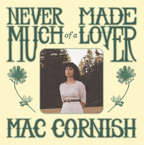 Mac Cornish - Never Made Much of a Lover (2024)