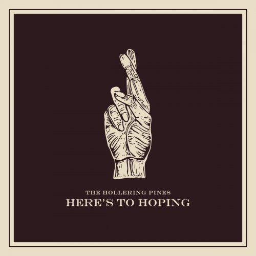 The Hollering Pines - Here's to Hoping (2024) [Hi-Res]