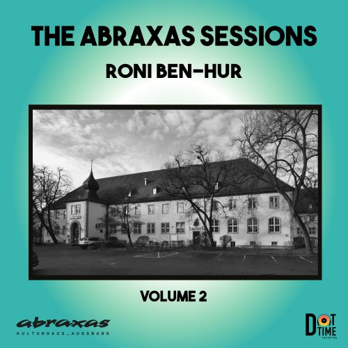 Roni Ben-Hur - The Abraxas Sessions, Vol. 2 (Live) (2024)