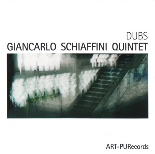 Giancarlo Schiffini Quintet - Dubs (1997/2015) [Hi-Res]