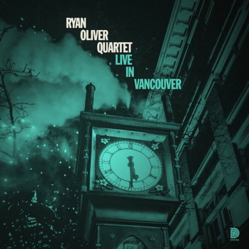 Ryan Oliver Quartet - Live in Vancouver (2024)
