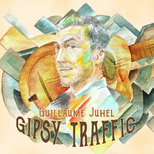 Guillaume Juhel - Gipsy Traffic (2018)