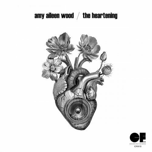 Amy Aileen Wood - The Heartening (2024)