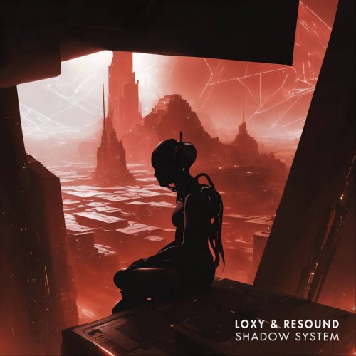 Loxy & Resound - Shadow System (2024)