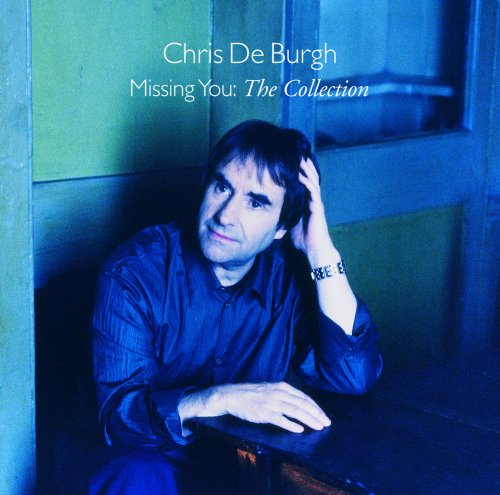 Chris de Burgh - Missing You: The Collection (2004)