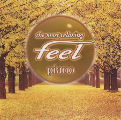 VA - The Most Relaxing Feel Piano (2005)