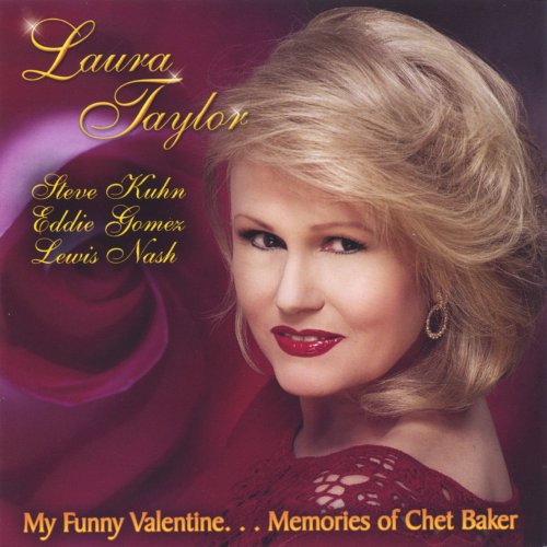 Laura Taylor, Steve Kuhn, Eddie Gomez, Lewis Nash - My Funny Valentine-Memories of Chet Baker (2006)