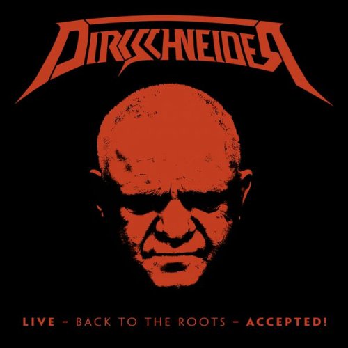 Dirkschneider - Live - Back to the Roots - Accepted! (2017)