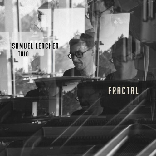 Samuel Lercher Trio - Fractal (2024)