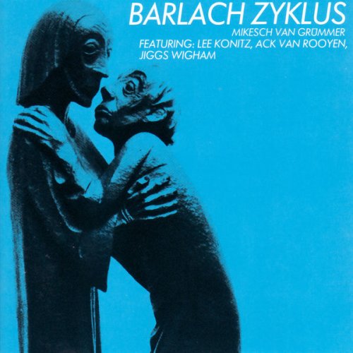 Mikesch Van Grümmer - Barlach Zyklus (1989)