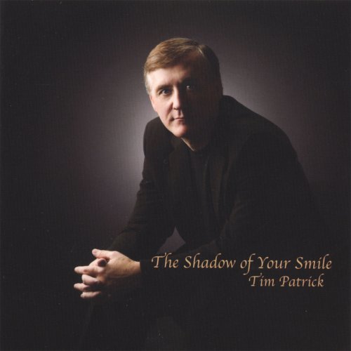 Tim Patrick - The Shadow of Your Smile (2006)
